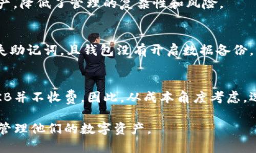   如何将OKB存入TPWallet: 完整指南 / 
 guanjianci OKB, TPWallet, 加密货币 /guanjianci 

随着加密货币市场的快速发展，越来越多的用户希望将他们的数字资产安全地存储在高效、便捷的钱包中。OKB作为一种流行的加密货币，其用户自然希望找到最佳的存储方式。而TPWallet作为一款多功能的钱包，因其易用性和安全性受到了广泛欢迎。本文将详细探讨如何将OKB存入TPWallet，并针对相关问题给予详细解答。

什么是OKB以及它的用途
OKB是OKEx交易所发售的数字货币，属于ERC20标准的代币，具有多种用途。在OKEx平台中，用户可以通过持有OKB来享受交易折扣、获得投票权、参与新项目的首发等。此外，OKB还可以在其他支持这种代币的交易所进行交易和兑换。随着OKB的使用场景不断增加，它的价值和需求也在逐渐上升，因此很多持有者希望能够安全、方便地管理和存储这些资产。

什么是TPWallet
TPWallet是一款支持多种区块链资产的钱包，用户可以在其中存储、交易和管理各种加密货币。TPWallet支持的功能包括去中心化交易、资产管理、智能合约交互等。该钱包以其界面友好、操作简便和安全性高等特点受到用户的欢迎。用户不仅可以使用TPWallet进行数字资产的存储，还可以参与DeFi项目、进行跨链交易等。

如何将OKB存入TPWallet
将OKB存入TPWallet的过程分为几个简单的步骤。首先，用户需要下载并安装TPWallet。接着，创建一个新的钱包或导入现有钱包。以下是详细的步骤：

1. **下载TPWallet**：在APP Store或Google Play中搜索“TPWallet”，下载并安装最新版本的应用程序。

2. **创建钱包/导入钱包**：打开TPWallet后，选择创建新钱包。根据提示设置密码并保存助记词，确保安全。若用户已经有TPWallet钱包，可以选择导入钱包，输入助记词进行恢复。

3. **获取收款地址**：在TPWallet主界面，选择“资产”选项，找到并选择OKB。在OKB的界面中，将显示用户的收款地址。点击复制地址。

4. **转账OKB**：在OKEx交易所或其他支持OKB的数字资产平台上，登录账户，选择提币。在提币界面中，粘贴TPWallet的收款地址，输入要提取的金额，确认信息无误后进行提币。通常情况下，提币需要一定的手续费用，并会有一定的提币处理时间。

5. **确认到账**：提币请求提交后，耐心等待。到账时间视网络繁忙情况而定。用户可以在TPWallet的资产界面查看OKB是否成功到账。

存入OKB后需要注意的事项
存入OKB之后，用户应该注意以下几点以确保其安全：

1. **定期备份**：定期备份助记词和私钥，确保可以在任何情况下恢复钱包。

2. **更新软件**：及时更新TPWallet至最新版本，确保享受到最新的安全补丁和功能。

3. **保持设备安全**：加强设备安全，使用强密码，避免使用公共WiFi进行交易，以防止黑客攻击。

4. **了解市场动态**：定期关注OKB的市场动态和最新消息，以便做好投资决策。

相关问题解答

1. 为什么选择TPWallet存储OKB?
TPWallet作为一款高效的加密货币钱包，提供了多个优势：安全性：TPWallet通过高端加密技术来确保用户资产安全，用户的私钥仅存在于本地设备，而不会被上传到服务器，有效避免了交易所被黑客攻击的风险。多功能性：支持多种加密资产，不仅可以存储OKB，还能管理其他各种数字货币，用户无需切换不同的钱包，极大方便了资产管理。用户友好性：界面简洁，操作简单，即使是新手用户也可以轻松上手，完成资产的存储与管理。去中心化服务：用户对资产拥有完全控制权，避免因集中管理引发的风险，提高了用户的控制体验。

2. TPWallet的安全措施有哪些?
TPWallet注重用户资产安全，采取了多项安全措施：私钥本地存储：用户的私钥保存在本地设备中，不会上传至云端，极大减少了被盗风险。端到端加密：传输过程中的所有数据都经过加密处理，数据隐私得到保障。两步验证机制：用户可选择开启双重身份验证，增加账户的安全性，确保只有授权用户才能访问钱包。高强度的密码保护：强烈建议用户设置复杂的密码，增加盗取难度。同时，TPWallet也支持生物识别技术（如指纹解锁等），进一步保护钱包安全。

3. TPWallet是否支持其他加密资产管理?
TPWallet不仅支持OKB，还支持众多其他的加密资产。用户可以在TPWallet中管理比特币（BTC）、以太坊（ETH）、瑞波币（XRP）、莱特币（LTC）等主流加密资产，以及许多ERC20和TRC10代币。这种多资产支持使用户能够在一个钱包中管理多种数字资产，降低了管理的复杂性和风险。

4. 如果遗失助记词怎么办?
助记词是恢复钱包并访问资产的关键因素。如果用户遗失了助记词，将无法再找回账户中的资产。因此，用户在创建钱包时，一定要妥善保存助记词。建议用户在多个安全的地方备份，比如写在纸上放在保险箱中或使用密码管理器加密保存。若已遗失助记词，且钱包没有开启数据备份，用户将无法再访问账户，资产也无法恢复，因此平时需谨慎维护，确保助记词的安全。

5. OKB存入TPWallet有什么手续费吗?
存入OKB到TPWallet时，一般在转账过程中会产生手续费。手续费由使用的区块链网络决定，比如在以太坊网络上转账时，手续费可能因网络拥堵而有所不同。在提币到TPWallet时用户需要注意该交易所的提币费用，同时牢记TPWallet本身储存OKB并不收费。因此，从成本角度考虑，选择较低手续费的交易所进行提币，将会更经济高效。

总的来说，将OKB存入TPWallet是一个相对简单的过程，然而安全措施至关重要。用户需要定期备份助记词，关注市场动态，并确保钱包的安全，以保护其数字资产免受安全威胁。希望本指南能够帮助用户顺利将OKB存入TPWallet，并能安全、便捷地管理他们的数字资产。